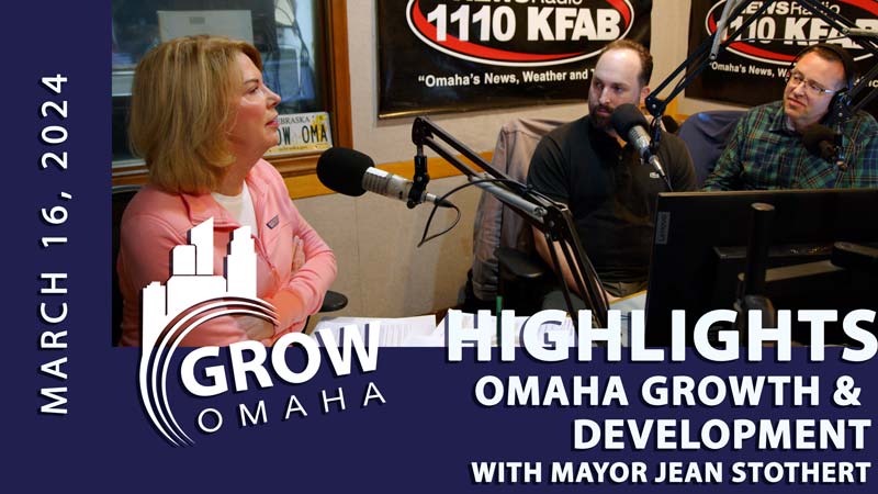 Omaha Growth & Development with Mayor Jean Stothert – March 2024